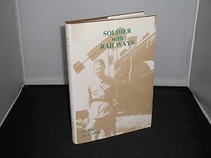 Bild des Verkufers fr A Soldier with Railways zum Verkauf von Provan Books