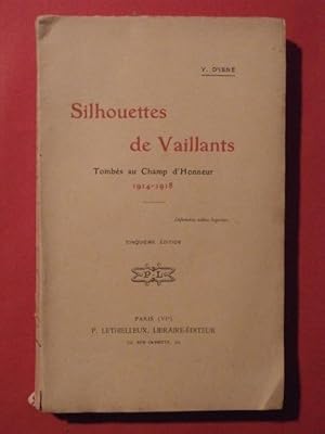 Seller image for Silhouettes de vaillants tombs au champ d'honneur (1914-1918) for sale by Tant qu'il y aura des livres