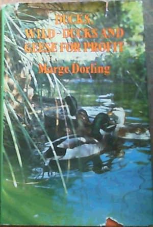 Ducks, Wild-Ducks and Geese for Profit