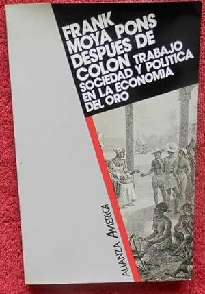 Imagen del vendedor de Despus de Coln. Trabajo, sociedad y poltica en la economa del oro a la venta por Librera Mamut