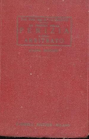 LA PRATICA DELLA PERIZIA E DELL'ARBITRATO, Milano, Hoepli Ulrico, 1935