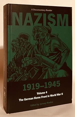 Seller image for Nazism 1919-1945. Volume 4. The German Home Front in World War II:. A Documentary Reader. for sale by Thomas Dorn, ABAA