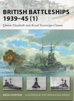 Image du vendeur pour British Battleships 1939-45 (1) : Queen Elizabeth and Royal Sovereign Classes mis en vente par Horsham Rare Books
