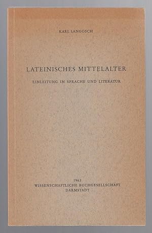 Lateinisches Mittelalter; Einleitung in Sprache Und Literatur (German Edition)
