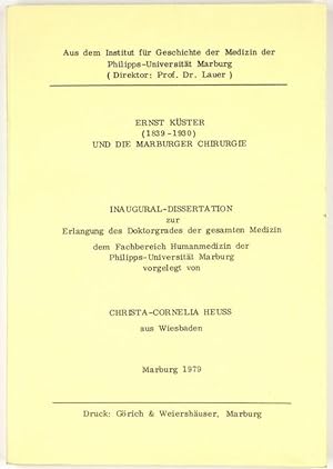 Bild des Verkufers fr Ernst Kster (1839-1930) und die Marburger Chirurgie. Diss. zum Verkauf von Antiq. F.-D. Shn - Medicusbooks.Com