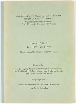 Eugen Joseph (24.4.1879 - 24.12.1933) Biobibliographie eines Berliner Urologen. Diss.