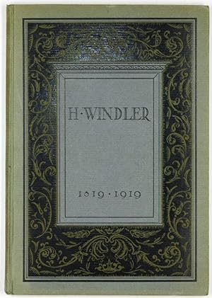 Seller image for H. Windler 1819-1919. Festschrift zum 100jhrigen bestehen der Firma H. Winder. Hrsg. v. Georg Windler. for sale by Antiq. F.-D. Shn - Medicusbooks.Com