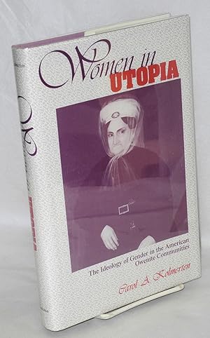 Immagine del venditore per Women in utopia: the ideology of gender in the American Owenite communities venduto da Bolerium Books Inc.