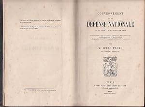 Immagine del venditore per Gouvernement de la Defense Nationale du 30 Juin au 31 Oktobre 1870. Journee du 4 Septembre - entrevue de Ferrieres organisation de la defense - delegation de Tours - journee du 31 octobre. (Vol. 1 de 3 / Band 1 von 3 Bnden). venduto da Antiquariat Carl Wegner