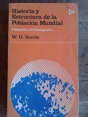 Seller image for HISTORIA Y ESTRUCTURA DE LA POBLACIN MUNDIAL. Iniciacin a la demografa for sale by Librera Pramo