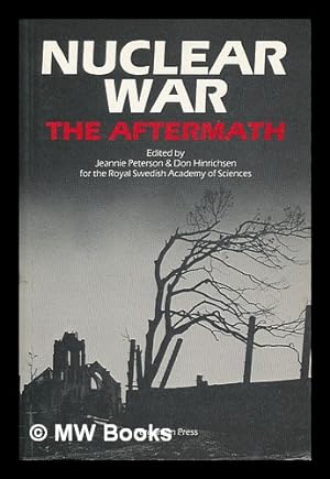 Seller image for Nuclear war : the aftermath / edited by Jeannie Peterson and Don Hinrichsen for sale by MW Books Ltd.