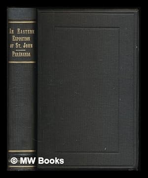 Seller image for An eastern exposition of the Gospel of Jesus according to St. John : being an interpretation thereof by Sri Parananda, by the light of Jnana Yoga / edited by R. L. Harrison for sale by MW Books Ltd.