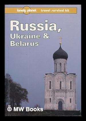 Seller image for Russia, Ukraine and Belarus: a Lonely Planet Travel Survival Kit for sale by MW Books