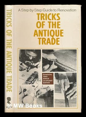 Immagine del venditore per Tricks of the antique trade / Tony Curtis and Stuart Barton venduto da MW Books