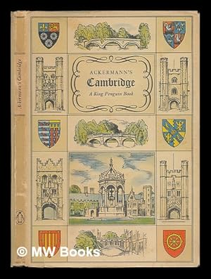Seller image for Ackermann's Cambridge : with twenty coloured plates from A history of the University of Cambridge, it colleges, halls and public buildings, 1815 / by Reginald Ross Wiliamson for sale by MW Books