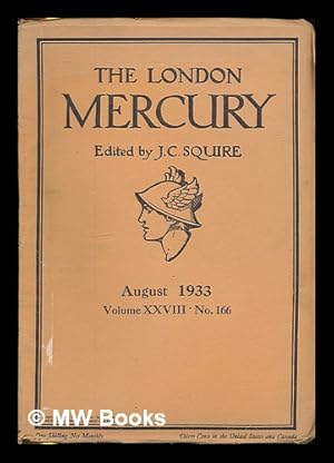 Imagen del vendedor de The London Mercury : vol. 28, no. 166. August, 1933. Edited by J. C. Squire a la venta por MW Books