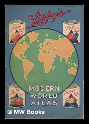 Seller image for Libby's modern world atlas [promotional vintage atlas, ca. 1927] for sale by MW Books