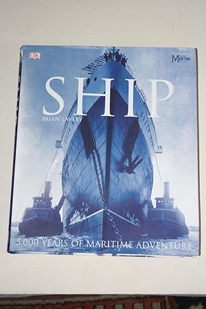 Ship - 5000 Years Of Maritime Adventure