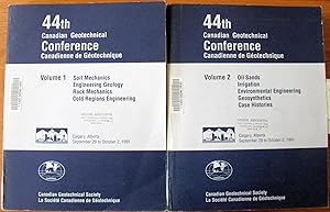 Seller image for 44th Canadian Geotechnical Conference: Vol 1- Soil Mechanics, Engineering Geology, Rock Mechanics, Cold Region Engineering . Vol 2- Oil Sands, Irrigation, Environmental Engineering, Geosynthetics, Case Histories. for sale by Ken Jackson