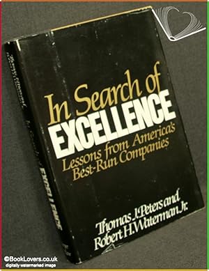 Seller image for In Search of Excellence: Lessons from America's Best-Run Companies for sale by BookLovers of Bath