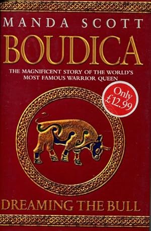 Seller image for BOUDICA: DREAMING THE BULL. for sale by BUCKINGHAM BOOKS, ABAA, ILAB, IOBA