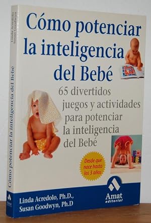 Imagen del vendedor de CMO POTENCIAR LA INTELIGENCIA DEL BEB. 65 divertidos juegos y actividades para potenciar la inteligencia del beb a la venta por EL RINCN ESCRITO