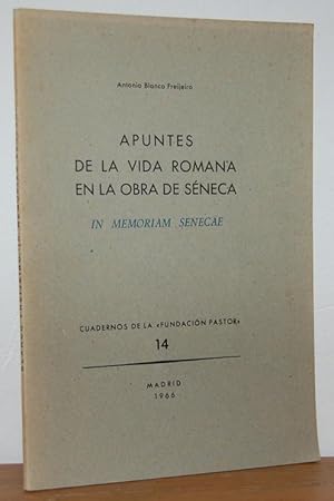 Imagen del vendedor de APUNTES DE LA VIDA ROMANA EN LA OBRA DE SNECA. In Memoriam Senecae a la venta por EL RINCN ESCRITO