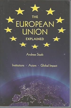 Bild des Verkufers fr The European Union Explained: Institutions, Actors, Global Impact zum Verkauf von Bookfeathers, LLC