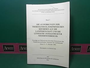 Seller image for Die Auswirkungen der theresianisch-josephinischen Reformen auf die Landwirtschaft und die lndliche Sozialstruktur Niedersterreichs - Vortrge und Diskussionen des ersten Symposiums des Niedersterrischen Institutes fr Landeskunde. (= Studien und Forschungen aus dem niedersterreichischen Institut fr Landeskunde, Band 3). for sale by Antiquariat Deinbacher