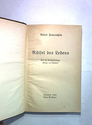 Imagen del vendedor de Rtsel des Lebens. Von der Ewigkeitsfrage: Woher und Wohin? a la venta por Antiquariat Bookfarm