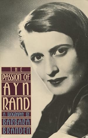 Seller image for The Passion Of Ayn Rand for sale by Kenneth A. Himber