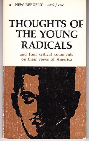 Thoughts of the Young Radicals and Four Critical Comments on Their Views of America