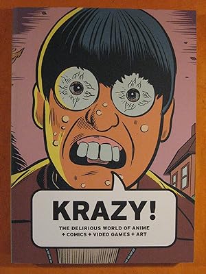 Seller image for Krazy!: The Delirious World of Anime + Comics + Video Games + Art for sale by Pistil Books Online, IOBA