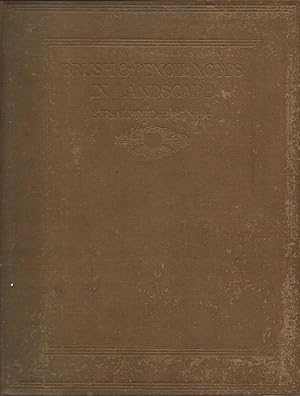 Imagen del vendedor de Brush and Pencil Notes in Landscape. Thirty Reproductions from Water-Colour Sketches, and Twenty-Nine from Sketches in Pencil. With an Introduction By Edwin Bale and a Portrait Frontispiece By Philip A. Lszl a la venta por Good Reading Secondhand Books