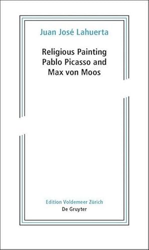 Immagine del venditore per Religious Painting : Pablo Picasso and Max von Moos venduto da AHA-BUCH GmbH