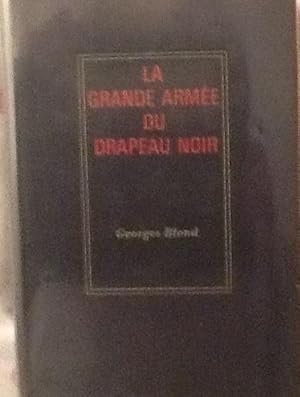 Seller image for La Grande Armee du Drapeau Noir Les anarchistes a travers le monde for sale by Artful Dodger Books