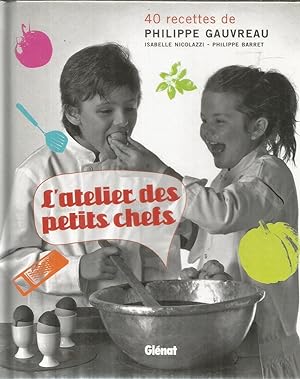 Bild des Verkufers fr L'atelier des petits chefs - 40 recettes zum Verkauf von Joie de Livre