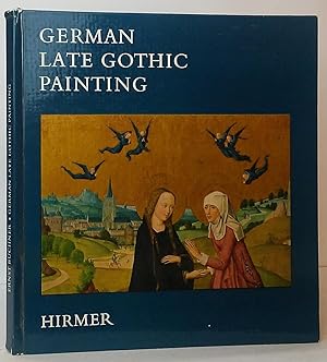 Bild des Verkufers fr German Late Gothic Painting zum Verkauf von Stephen Peterson, Bookseller