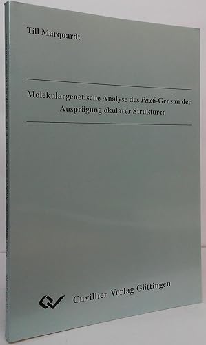 Seller image for Molekulargenetische Analyse des Pax6-Gens in der Ausprgung okularer Strukturen for sale by Stephen Peterson, Bookseller