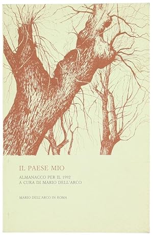 Imagen del vendedor de IL PAESE MIO. Almanacco per il 1992 a cura di Mario Dell'Arco.: a la venta por Bergoglio Libri d'Epoca