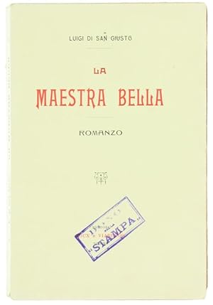 Image du vendeur pour LA MAESTRA BELLA. Romanzo.: mis en vente par Bergoglio Libri d'Epoca