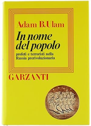 IN NOME DEL POPOLO. Profeti e terroristi nella Russia prerivoluzionaria.: