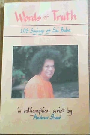 Words of Truth: 108 Sayings of Sai Baba in Calligraphical Script