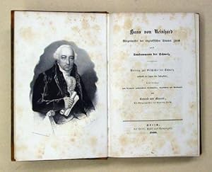 Bild des Verkufers fr Hans von Reinhard Brgermeister des eidgenssischen Standes Zrich und Landammann der Schweiz). Beitrag zur Geschichte der Schweiz whrend der letzten vier Jahrzehnte; bearbeitet nach Reinhards nachgelassenen Denkschriften, Tagebchern und Briefwechsel von Conrad von Muralt, Alt-Brgermeister des Kantons Zrich. zum Verkauf von antiquariat peter petrej - Bibliopolium AG