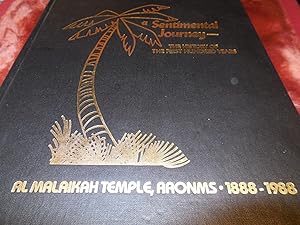 Seller image for A Sentimental Journey - The History of the First Hundred Years Al Malaikah Temple, Aaonms 1888 -1988 for sale by Veronica's Books