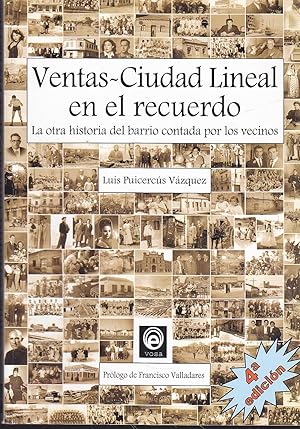 VENTAS CIUDAD LINEAL EN EL RECUERDO La otra historia del barrio contada por los vecinos 4ªEDICION