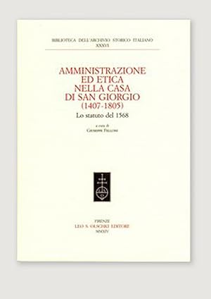 Amministrazione ed etica nella Casa di San Giorgio (1407-1805) Lo Statuto del 1568