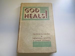 Bild des Verkufers fr God Heals! Notes From the Diary of an Illness zum Verkauf von Goldstone Rare Books