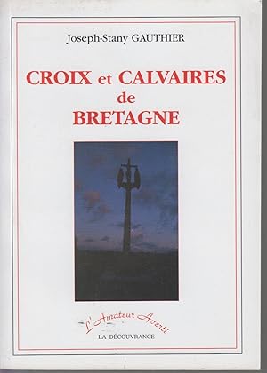 Imagen del vendedor de CROIX ET CALVAIRES DE BRETAGNE a la venta por CANO