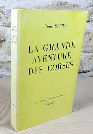 Seller image for La grande aventure des Corses. for sale by Latulu